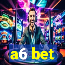 a6 bet